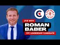 Live With Roman Baber - CPC Leadership Candidate