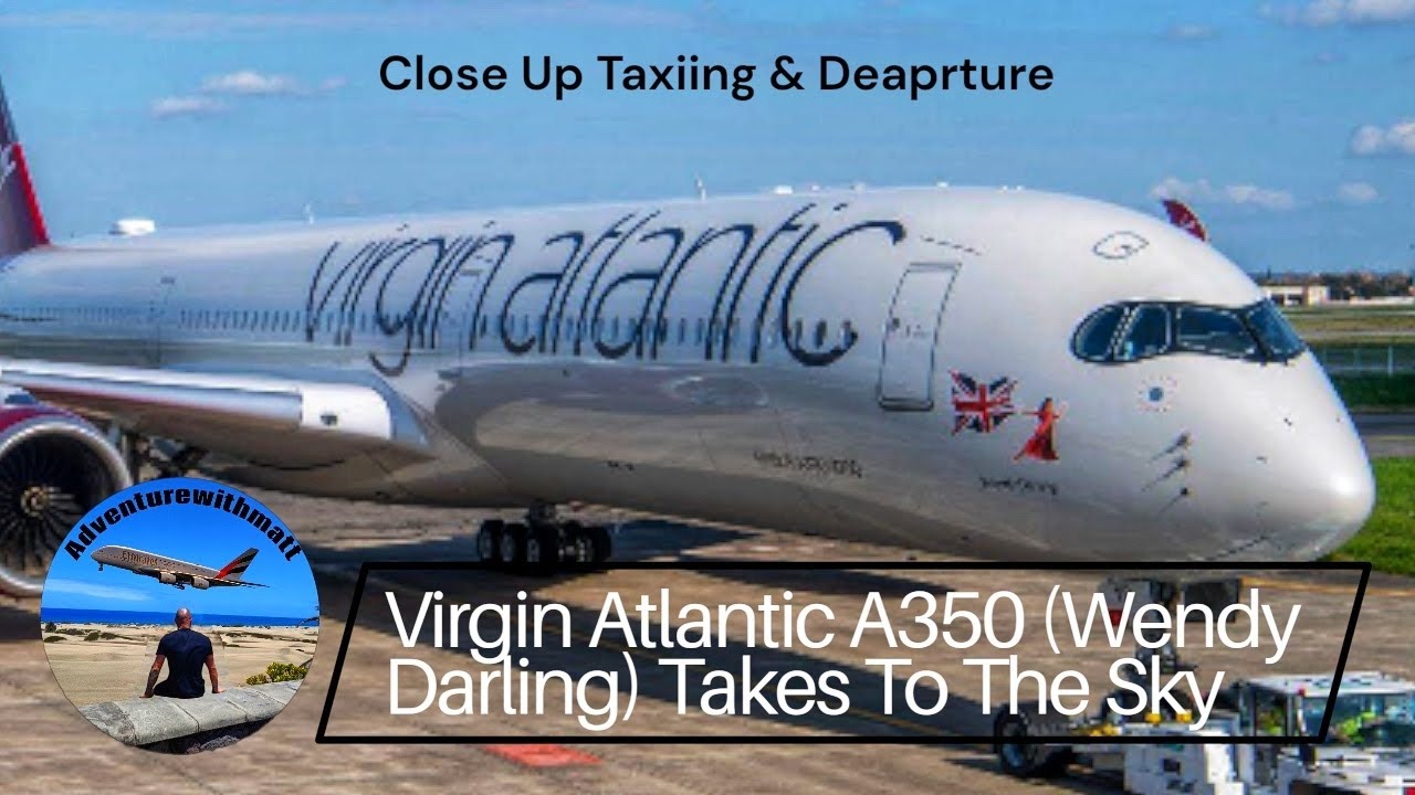 Wendy Darling A350 taxis and accelerates down the runway (Virgin Atlantic)