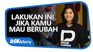 LAKUKAN INI JIKA KAMU MAU BERUBAH | Baper | Merry Riana