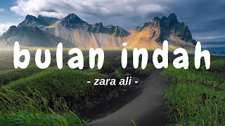 Zara Ali - Bulan Indah | Speedup | Lirik Lagu