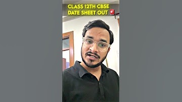 CBSE Class 12th DATE SHEET OUT🚨🔥 #cbse  #shorts #pw #physicswallah