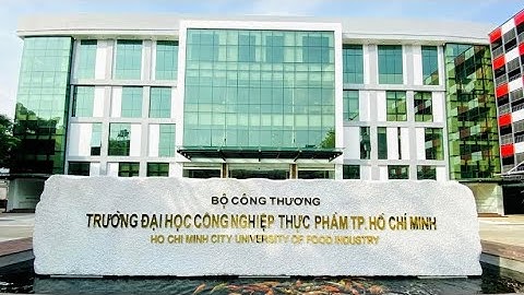 Đại Học Công Thương (HUIT) | Review Khám Phá Đại Học Công Nghiệp Thực Phẩm Năm 2023