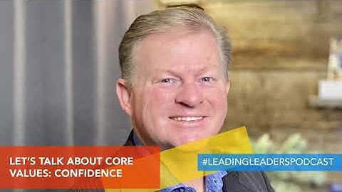 LETS TALK ABOUT CORE VALUES - CONFIDENCE