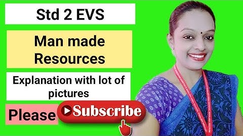 Man-made Resources | 2nd Std | EVS | English Medium | Maharashtra Board | Rashmi Sudev,
