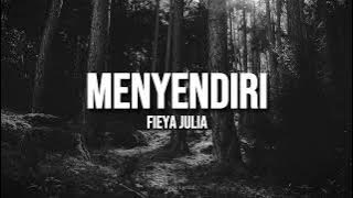 Menyendiri - Fieya Julia (LYRICS)