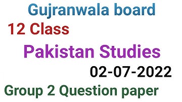 12 Class Pakistan Studies question paper 2022| Gujranwala board group 2 question paper