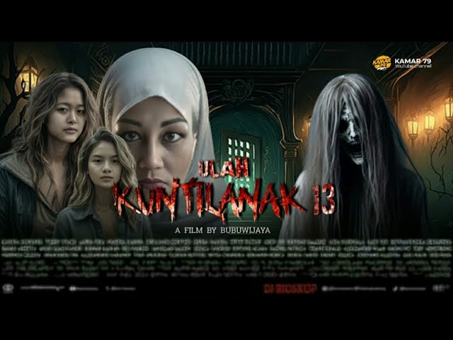 film horor bioskop indonesia terbaru 2024 ulah kuntilanak13 #filmhororterbaru2024 class=