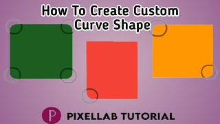 How To Create Custom Curve Shape On Pixellab || New Useful Pixellab Tricks 2022 screenshot 4