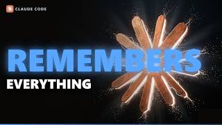 Claude Code — It Remembers Everything