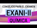 🔴 Consejos para que contestes fácil y rápido el examen de admisión EXANI-II / Química