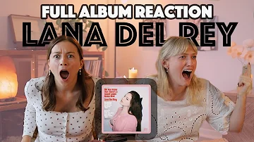 ALBUM REACTION: Did You Know That There's a Tunnel Under Ocean Blvd - Lana Del Rey