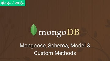 MongoDB Class 03 | Mongoose, Schema, Model & Custom Methods | Hindi / Urdu