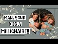 How anyone can make their kids a millionaire