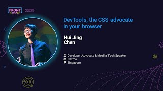 FrontConf 2020 - Hui Jing Chen - DevTools, the CSS advocate in your browser