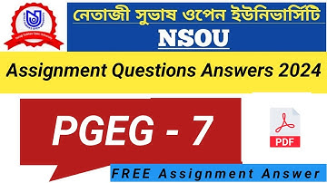 NSOU PGEG - 7 Assignment Answer 2024 || Nsou pg assignment exam 2024 || Nsou PGEG - 7 ||