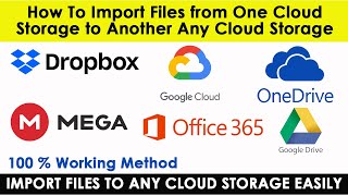 How to import files from one cloud storage to another cloud storage | Google drive to Dropbox