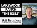 "THE ISLES" by Toll Brothers - Lakewood Ranch Florida Homes 2021