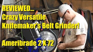 Belt Grinder Review: Ameribrade 2 X 72 for Knife Makers