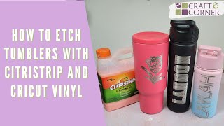 How to Etch Tumblers with Citristrip and Cricut Vinyl Tutorial