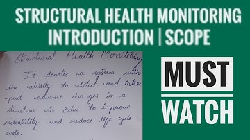 STRUCTURAL HEALTH MONITORING | DEFINITION |  INTRODUCTION | SCOPE | CLEAR EXPLANATION