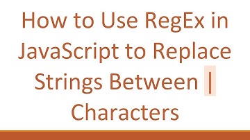 How to Use RegEx in JavaScript to Replace Strings Between | Characters