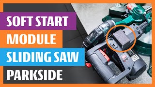 Soft Start for Parkside PZKS 1500 Pull Miter Sliding Cross Cut Saw screenshot 3