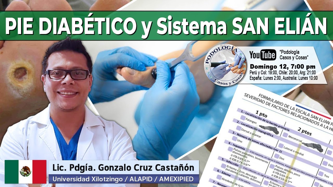 PIE DIABÉTICO Y SISTEMA SAN ELIÁN Lic. Pdgía. Gonzalo Cruz Castañón