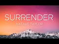 Natalie taylor  surrender lyrics