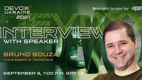 Interview with speaker - Bruno Souza. Talk "How to build a sustainable career".