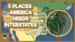 5 Places The US Needs Interstates