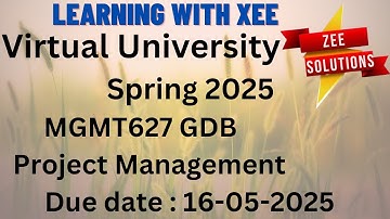 MGMT627 Project Management GDB Spring 2025 Virtual University of Pakistan