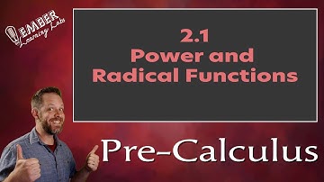 2-1 Power and Radical Functions | Pre-Calculus | Ember Learning Labs