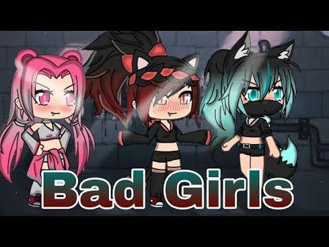 Bad Girls Ep1 Gacha Life Youtube