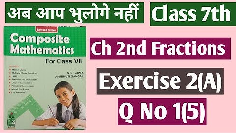 Composite mathematics class 7th chapter 2nd fractions exercise 2(A) question No 1(5)