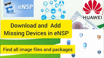 How to add and Start Missing devices NE40E in eNSP | All image files and packages Download