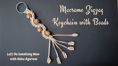 DIY Macrame Zig Zag Keychain With Beads | How To Macrame | Macrame Keyring For Beginners