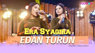 EDAN TURUN - Era Syaqira   |    Video