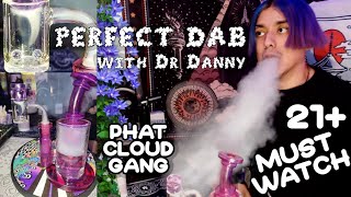 How to take a perfect dab every time!? (GONE RIGHT) 21+ MUST WATCH
