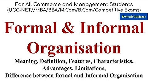 Formal and Informal Organisation, Difference between formal and Informal organisation, ugc net, mba