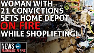 Woman With 21 Felony Convictions Sets Spokane Home Depot On Fire While Shoplifting