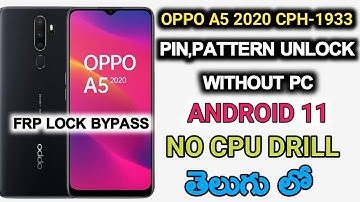 OPPO A5 2020 CPH-1933 SCREEN UNLOCK FRP LOCK BYPASS | WITHOUT PC | NO CPU DRILL | ANDROID 11 |