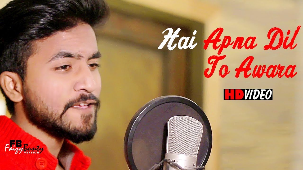 Hai Apna Dil To Awara | Faizy Bunty Rendition | Best Cover 2020
