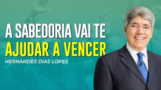 Hernandes Dias Lopes | COMO SER SÁBIO