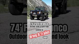74 Ford Bronco - Outdoor walk around in detail - coming to Bring A Trailer soon!
