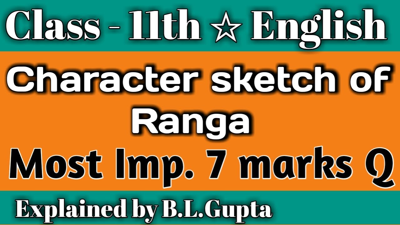 Character Sketch Of Ranga!! 11th Class English #important #english Ranga's  Marriage - YouTube