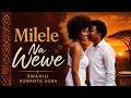 Milele Na Wewe Bebi Bongo Swahili Romantic Song 