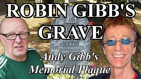 THE BEEGEES ROBIN GIBB'S GRAVE - ANDY GIBB - FAMOU...