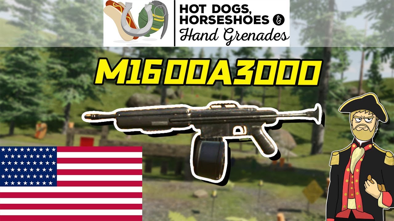 The Weapons of Hot Dogs, Horseshoes and Hand Grenades The M1600A3000