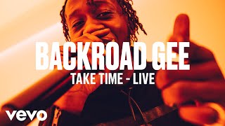 BackRoad Gee - Take Time (Live) | Vevo DSCVR