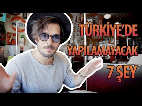 Türkiye'de Yapılamayacak 7 Şey - Hayrettin